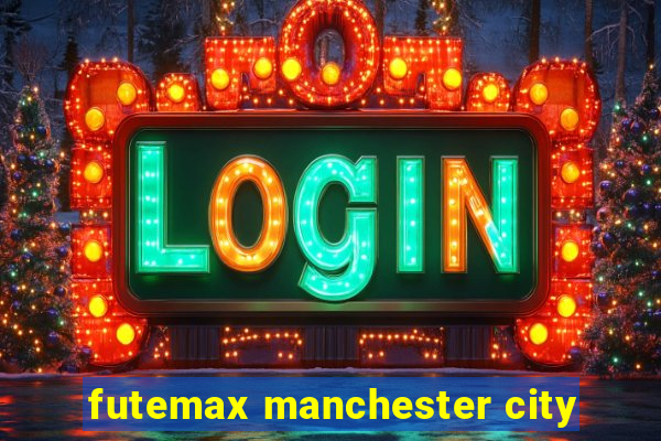 futemax manchester city